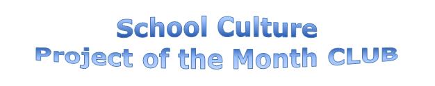 school culture project of the month